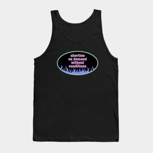 Abortion On Demand Without Conditions Tank Top